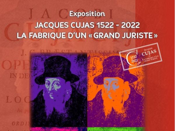 Exposition "Jacques Cujas 1522-2022 : la fabrique d'un "grand juriste". BU de l'Arsenal (15 novembre - 15 décembre 2022)