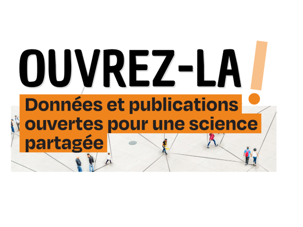 Semaine "Ouvrez-la ! Données et publications ouvertes : pour une science partagée" du 30 mars au 3 avril 2026 